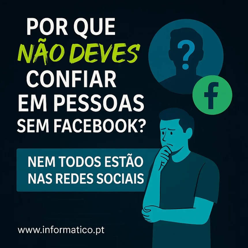 porque nao confiar pessoas sem redes sociais
